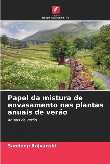 PAPEL DA MISTURA DE ENVASAMENTO NAS PLANTAS ANUAIS DE VERAO
