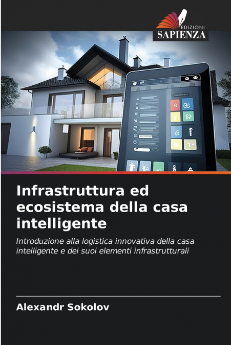 INFRASTRUTTURA ED ECOSISTEMA DELLA CASA INTELLIGENTE