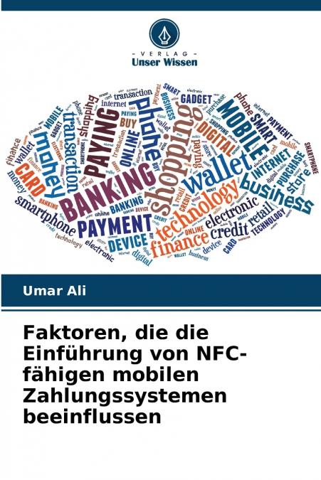 FAKTOREN, DIE DIE EINFUHRUNG VON NFC-FAHIGEN MOBILEN ZAHLUNG