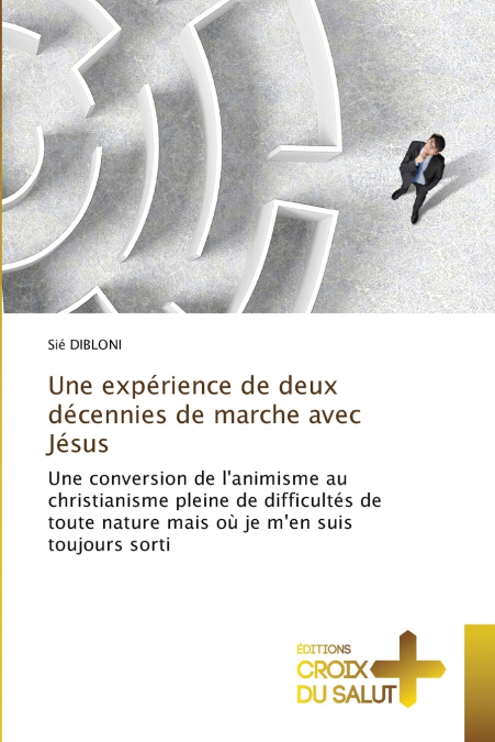 UNE EXPERIENCE DE DEUX DECENNIES DE MARCHE AVEC JESUS