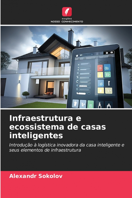 INFRAESTRUTURA E ECOSSISTEMA DE CASAS INTELIGENTES