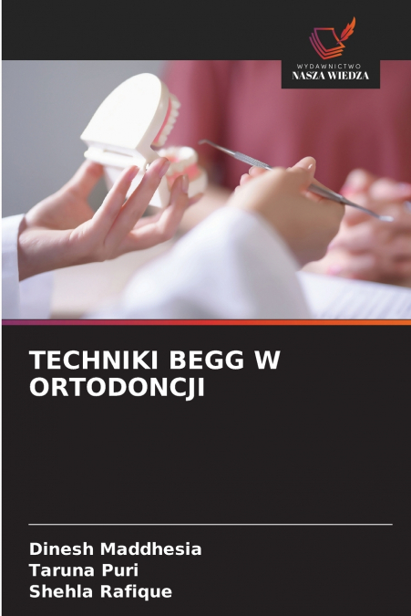 TECHNIKI BEGG W ORTODONCJI