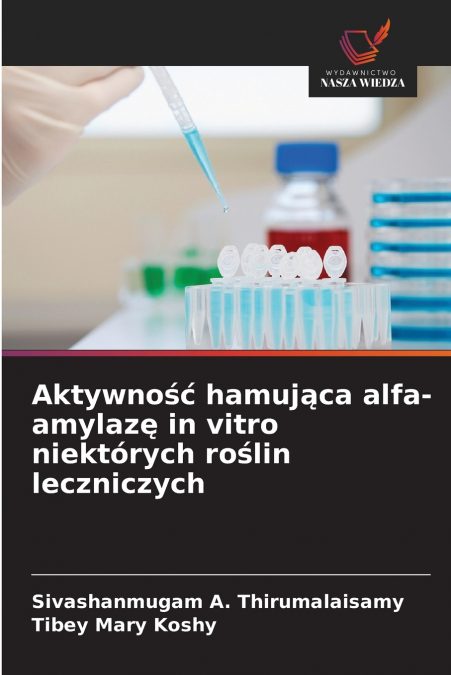 AKTYWNO?? HAMUJ?CA ALFA-AMYLAZ? IN VITRO NIEKTORYCH RO?LIN L