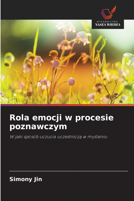 ROLA EMOCJI W PROCESIE POZNAWCZYM
