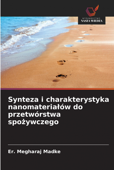 SYNTEZA I CHARAKTERYSTYKA NANOMATERIA?OW DO PRZETWORSTWA SPO