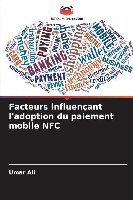 FACTEURS INFLUEN�ANT L?ADOPTION DU PAIEMENT MOBILE NFC