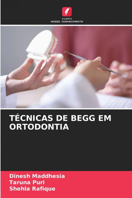 TECNICAS DE BEGG EM ORTODONTIA