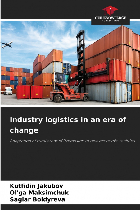 INDUSTRY LOGISTICS IN AN ERA OF CHANGE
