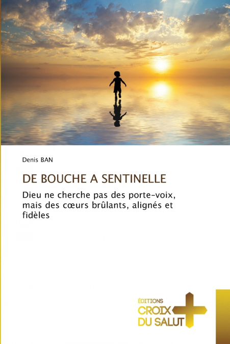 DE BOUCHE A SENTINELLE