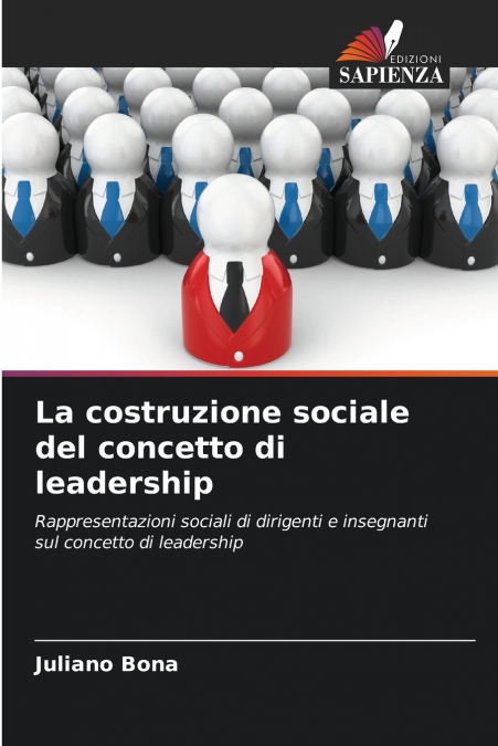 LA COSTRUZIONE SOCIALE DEL CONCETTO DI LEADERSHIP