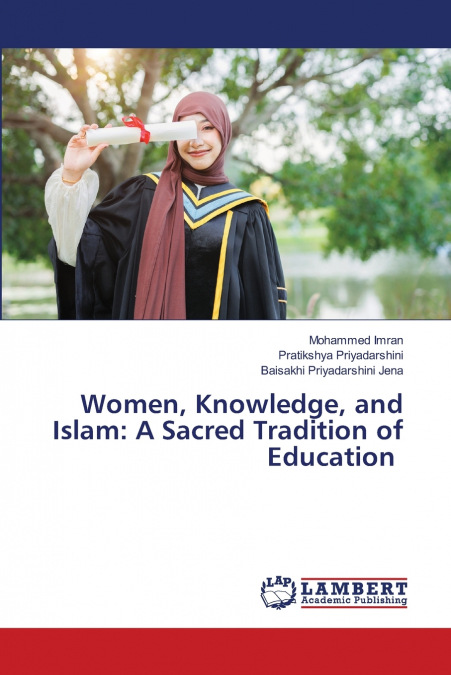 WOMEN, KNOWLEDGE, AND ISLAM