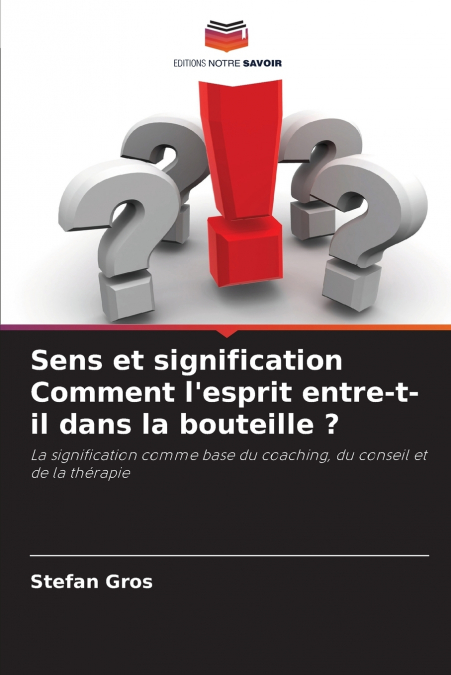 SENS ET SIGNIFICATION COMMENT L?ESPRIT ENTRE-T-IL DANS LA BO