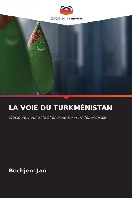 LA VOIE DU TURKMENISTAN