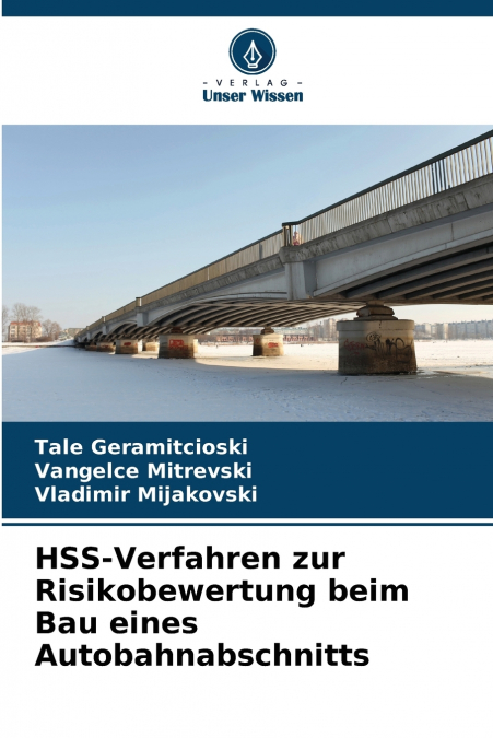 HSS-VERFAHREN ZUR RISIKOBEWERTUNG BEIM BAU EINES AUTOBAHNABS