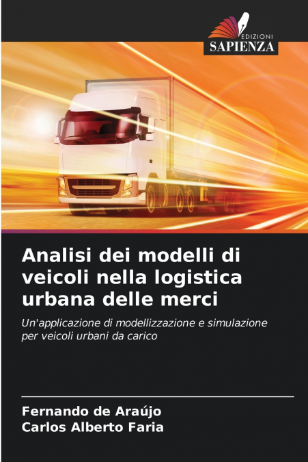 ANALISI DEI MODELLI DI VEICOLI NELLA LOGISTICA URBANA DELLE