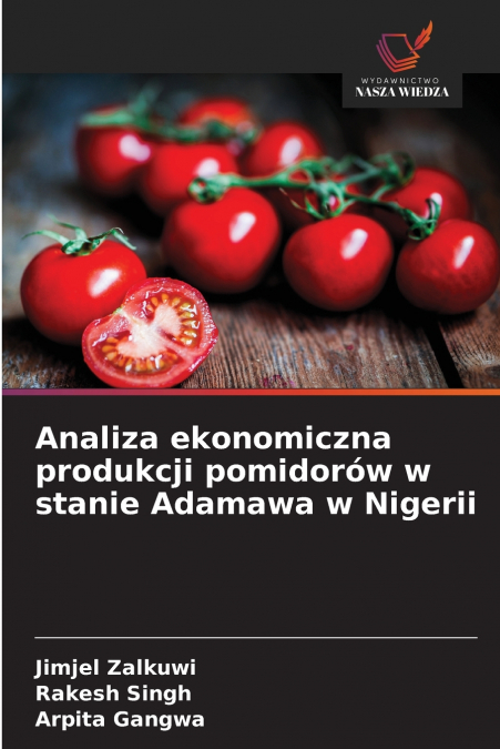 ANALIZA EKONOMICZNA PRODUKCJI POMIDOROW W STANIE ADAMAWA W N