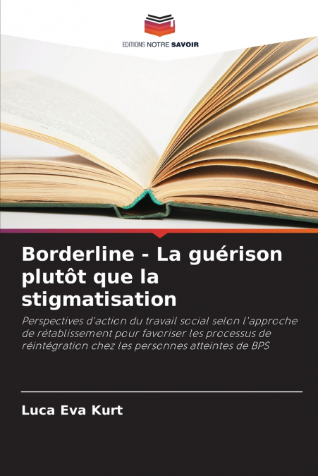 BORDERLINE - LA GUERISON PLUTOT QUE LA STIGMATISATION