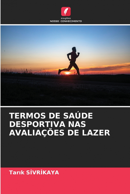TERMOS DE SAUDE DESPORTIVA NAS AVALIA��ES DE LAZER