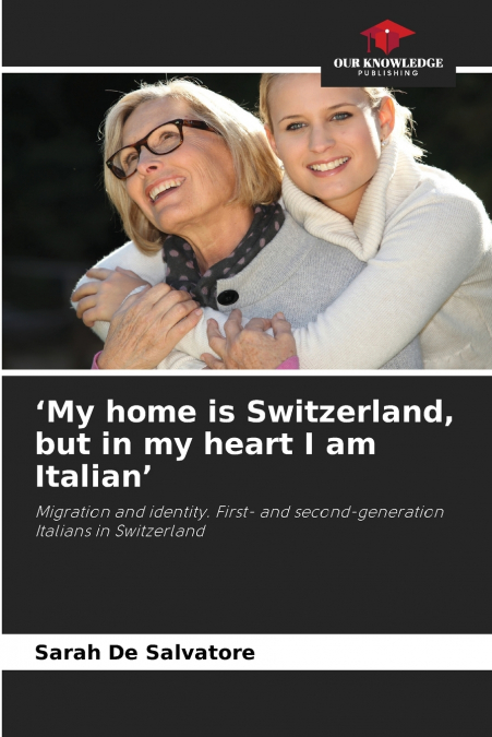 ?MY HOME IS SWITZERLAND, BUT IN MY HEART I AM ITALIAN?