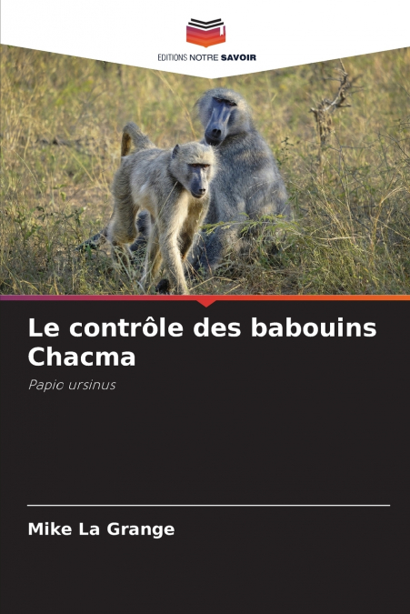 LE CONTROLE DES BABOUINS CHACMA