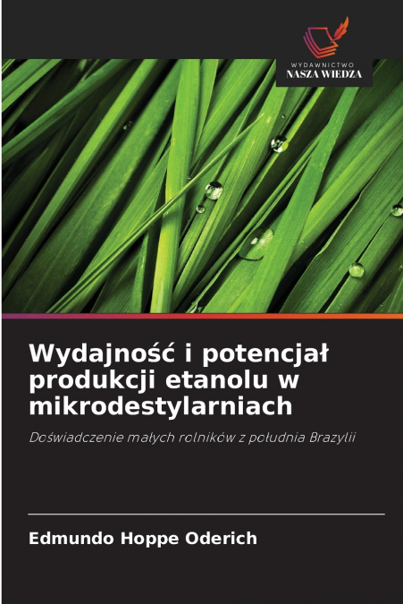 WYDAJNO?? I POTENCJA? PRODUKCJI ETANOLU W MIKRODESTYLARNIACH