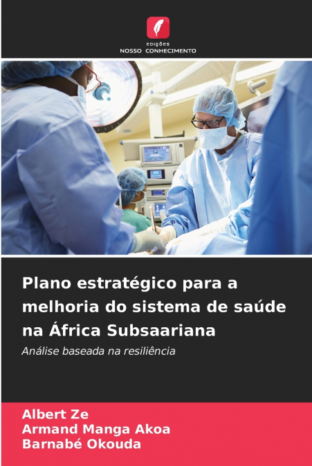 PLANO ESTRATEGICO PARA A MELHORIA DO SISTEMA DE SAUDE NA AFR