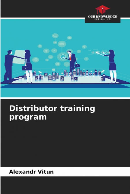 DISTRIBUTOR TRAINING PROGRAM