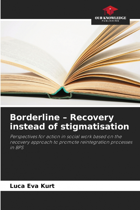 BORDERLINE - RECOVERY INSTEAD OF STIGMATISATION