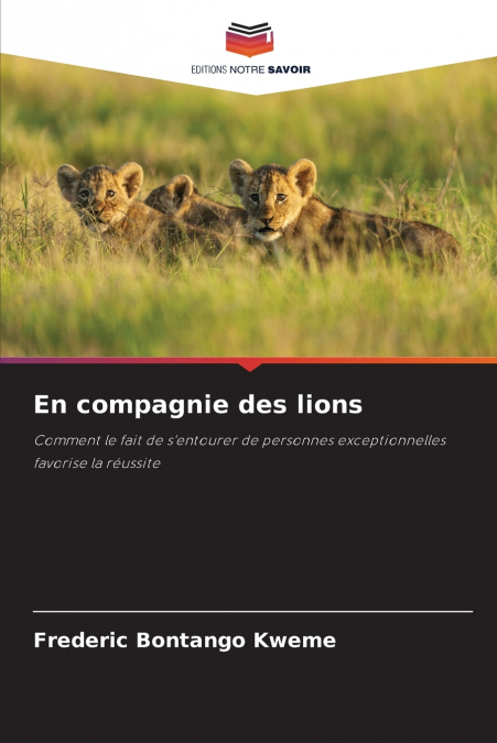 EN COMPAGNIE DES LIONS