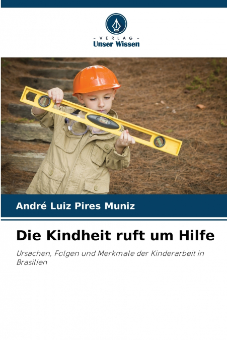 DIE KINDHEIT RUFT UM HILFE