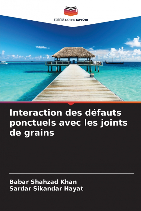 INTERACTION DES DEFAUTS PONCTUELS AVEC LES JOINTS DE GRAINS