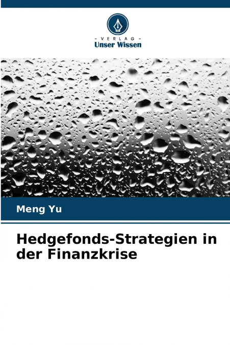 HEDGEFONDS-STRATEGIEN IN DER FINANZKRISE