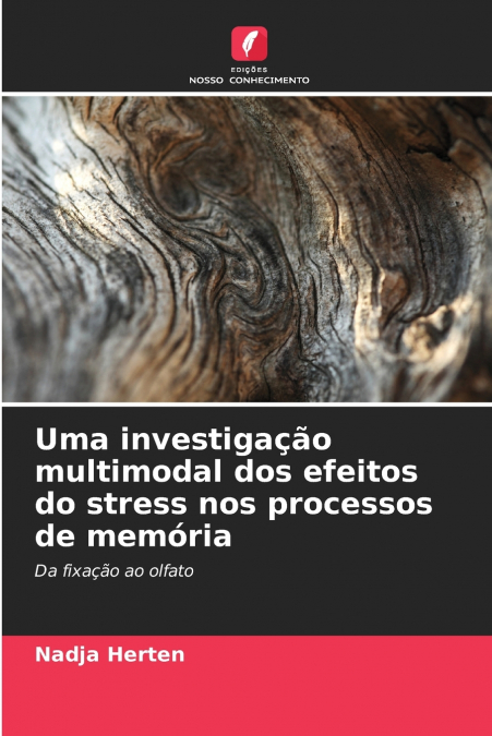 UMA INVESTIGA�AO MULTIMODAL DOS EFEITOS DO STRESS NOS PROCES