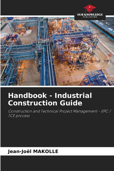 HANDBOOK - INDUSTRIAL CONSTRUCTION GUIDE