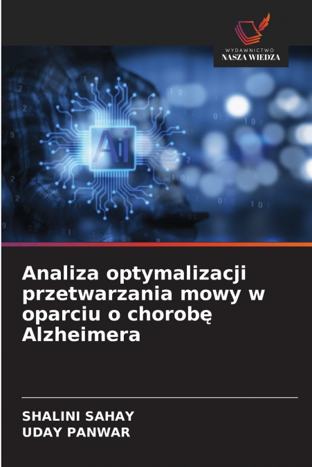 ANALIZA OPTYMALIZACJI PRZETWARZANIA MOWY W OPARCIU O CHOROB?