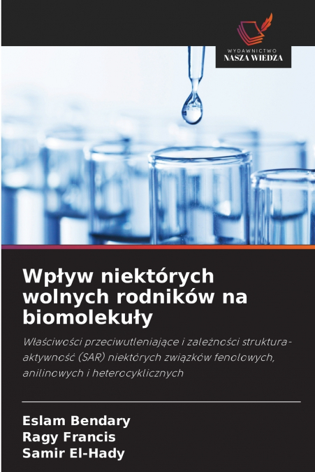 WP?YW NIEKTORYCH WOLNYCH RODNIKOW NA BIOMOLEKU?Y