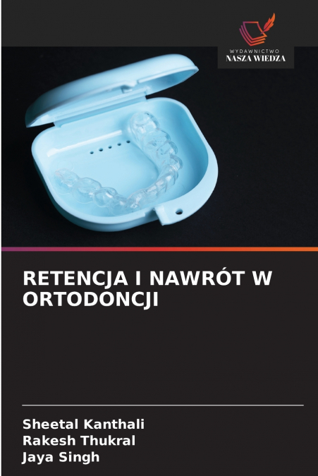 RETENCJA I NAWROT W ORTODONCJI