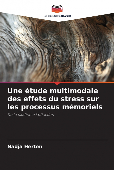 UNE ETUDE MULTIMODALE DES EFFETS DU STRESS SUR LES PROCESSUS