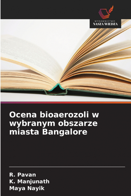 OCENA BIOAEROZOLI W WYBRANYM OBSZARZE MIASTA BANGALORE