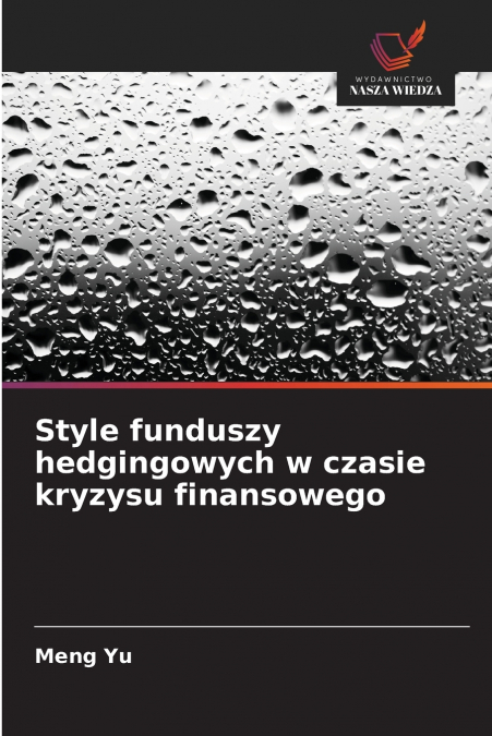 STYLE FUNDUSZY HEDGINGOWYCH W CZASIE KRYZYSU FINANSOWEGO
