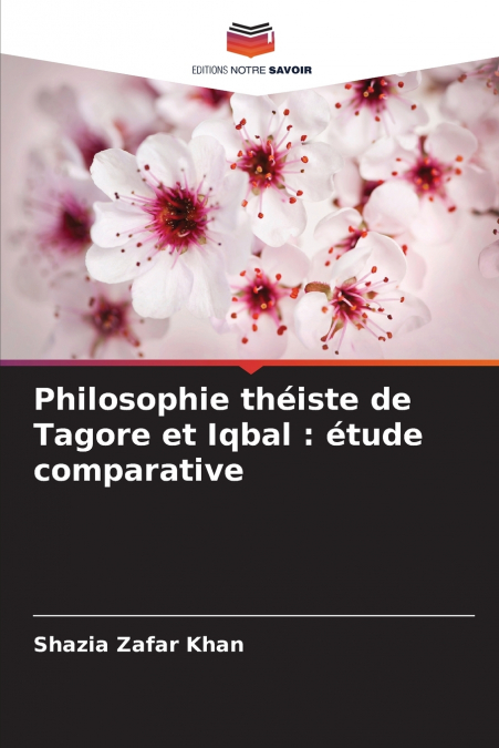PHILOSOPHIE THEISTE DE TAGORE ET IQBAL
