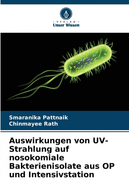 AUSWIRKUNGEN VON UV-STRAHLUNG AUF NOSOKOMIALE BAKTERIENISOLA
