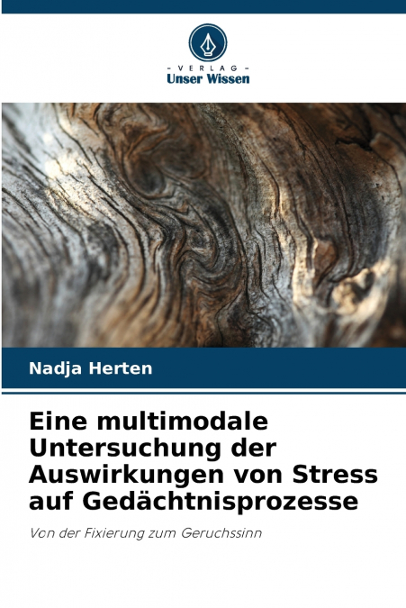 EINE MULTIMODALE UNTERSUCHUNG DER AUSWIRKUNGEN VON STRESS AU