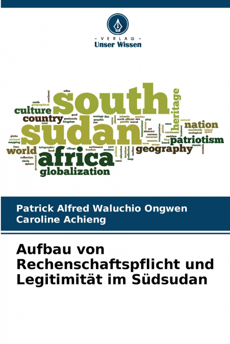 AUFBAU VON RECHENSCHAFTSPFLICHT UND LEGITIMITAT IM SUDSUDAN