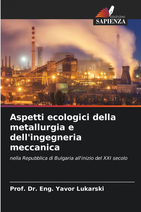 ASPETTI ECOLOGICI DELLA METALLURGIA E DELL?INGEGNERIA MECCAN