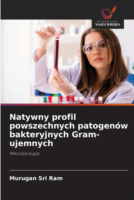 NATYWNY PROFIL POWSZECHNYCH PATOGENOW BAKTERYJNYCH GRAM-UJEM