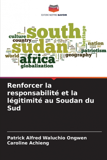RENFORCER LA RESPONSABILITE ET LA LEGITIMITE AU SOUDAN DU SU