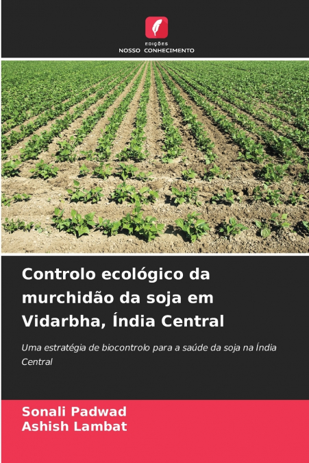 CONTROLO ECOLOGICO DA MURCHIDAO DA SOJA EM VIDARBHA, INDIA C