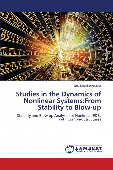 STUDIES IN THE DYNAMICS OF NONLINEAR SYSTEMS