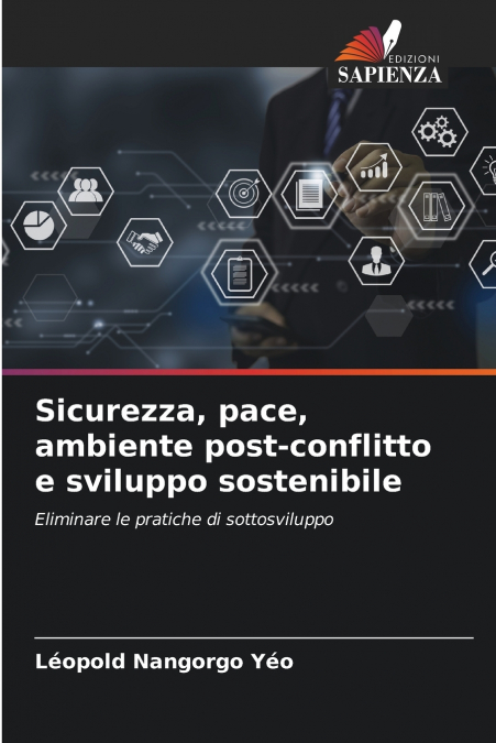SICUREZZA, PACE, AMBIENTE POST-CONFLITTO E SVILUPPO SOSTENIB